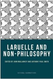 Laruelle and Non-Philosophy, Edinburgh University Press, 2012.